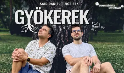 Gyökerek - Noé Bex és Said Dániel közös estje - főpróba — FÜSZI - Független Színház, Budapest
