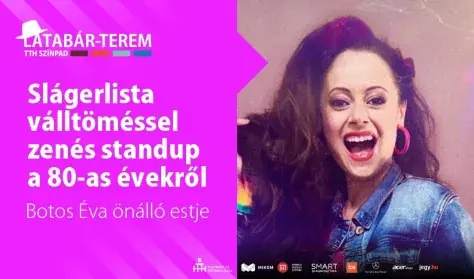 SLÁGERLISTA VÁLLTÖMÉSSEL BOTOS ÉVA önálló estje — Tudomány és Technika Háza (TTH), Miskolc