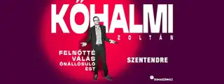 FELNŐTTÉ VÁLÁS Kőhalmi Zoltán önállósuló estje