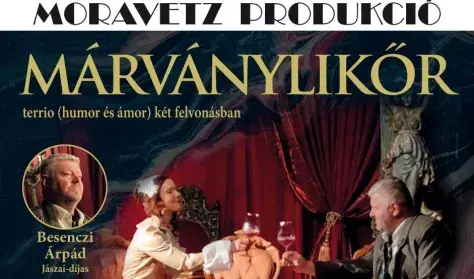 Márványlikőr — Pécsi Harmadik Színház, Pécs
