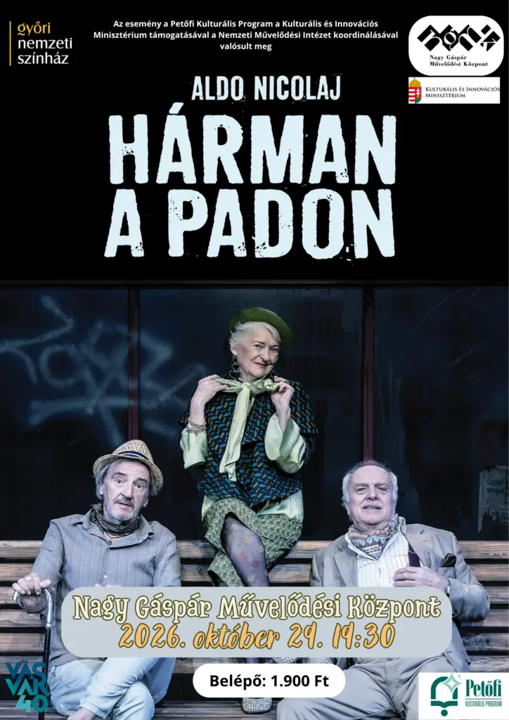 2026.10.29. Hárman a padon — Nagy Gáspár Művelődési Központ, Vasvár