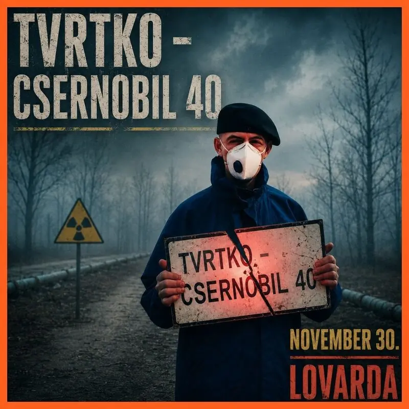 Tvrtko – Csernobil 40 — Lovarda, Debrecen