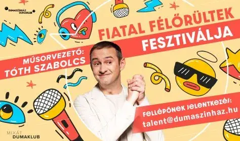 Fiatal Félőrültek Fesztiválja, műsorvezető: Tóth Szabolcs — Dumaszínház, Budapest
