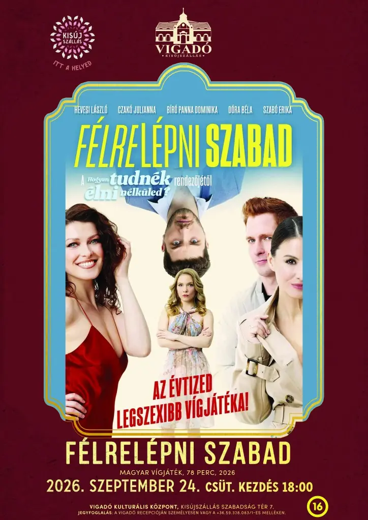 Félrelépni szabad — Vigadó Kulturális Központ, Kisújszállás