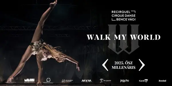 Walk My World — Millenáris – Üvegcsarnok (D épület), Budapest