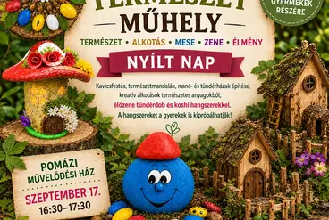 KREATÍV TERMÉSZET MŰHELY SZAKKÖR – NYÍLT NAP — Pomázi Művelődési Ház és Könyvtár - Színházterem, Pomáz
