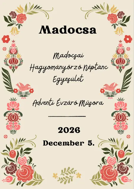 Madocsai Hagyományőrző Néptánc Egyesület Adventi évzáró műsora – 2026 — Madocsa, Madocsa