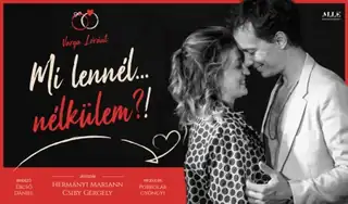 Varga Lóránt: Mi lennél nélkülem?!