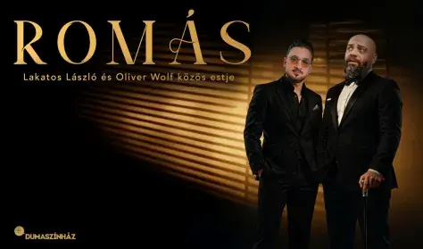 Romás - Lakatos László és Oliver Wolf közös estje - BEMUTATÓ — Dumaszínház, Budapest