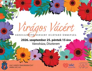 VIRÁGOS VÁCÉRT VÁROSSZÉPÍTŐ VERSENY 2026 – DÍJÁTADÓ ÜNNEPSÉG