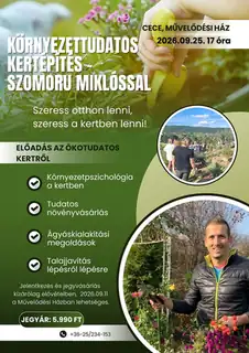 Környezettudatos kertépítés Szomorú Miklóssal