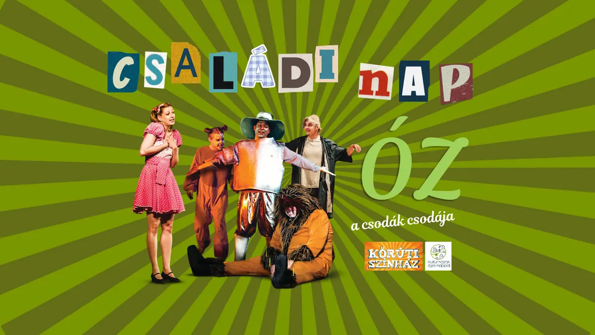 Családi nap – Óz, a csodák csodája — Bubik István Színházterem, Budapest