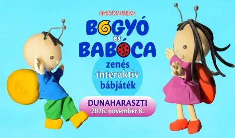 BOGYÓ és BABÓCA zenés interaktív bábjáték — József Attila Művelődési Ház és Könyvtár, Dunaharaszti