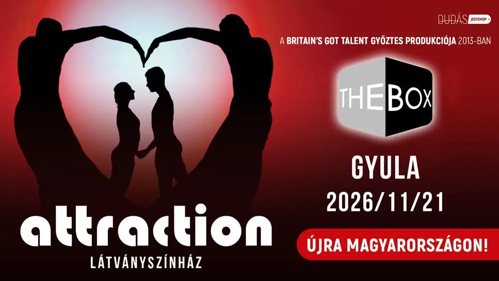 Attraction Látványszínház: The Box — Erkel Ferenc Művelődési Központ, Gyula