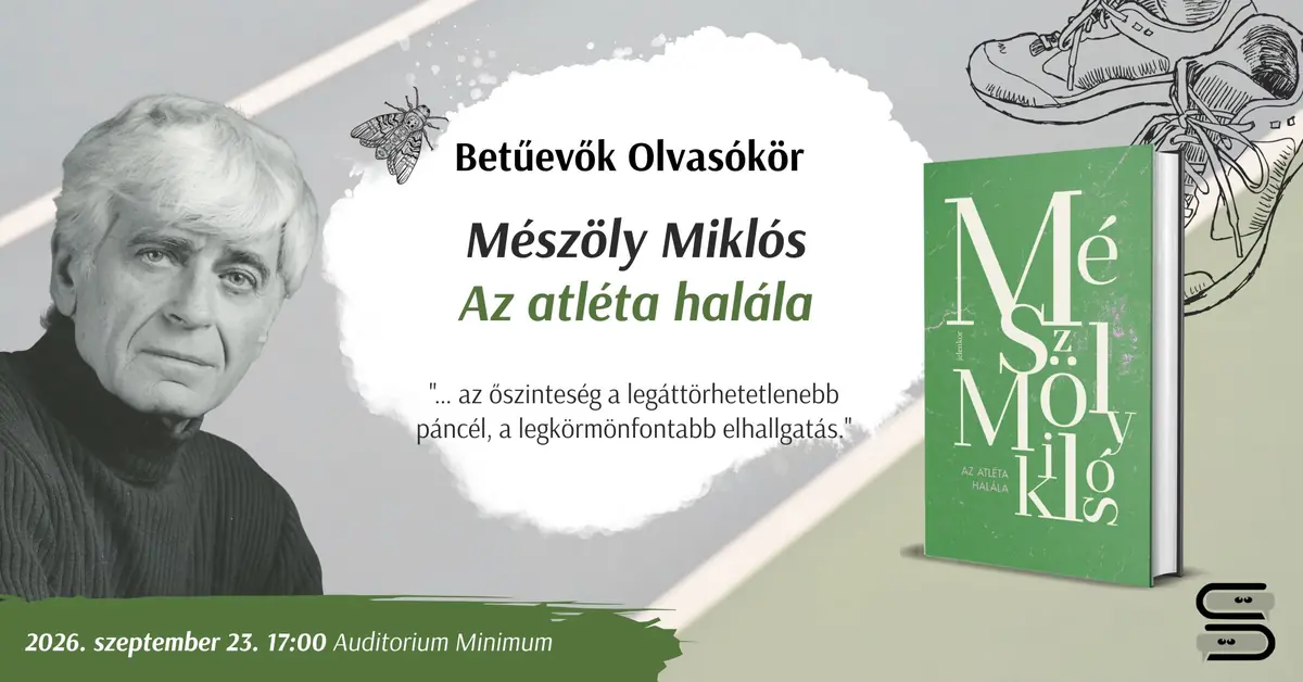 Betűevők olvasókör – Mészöly Miklós: Az atléta halála — AudMin. – SZTE Klebelsberg Könyvtár és Levéltár, földszint, Szeged