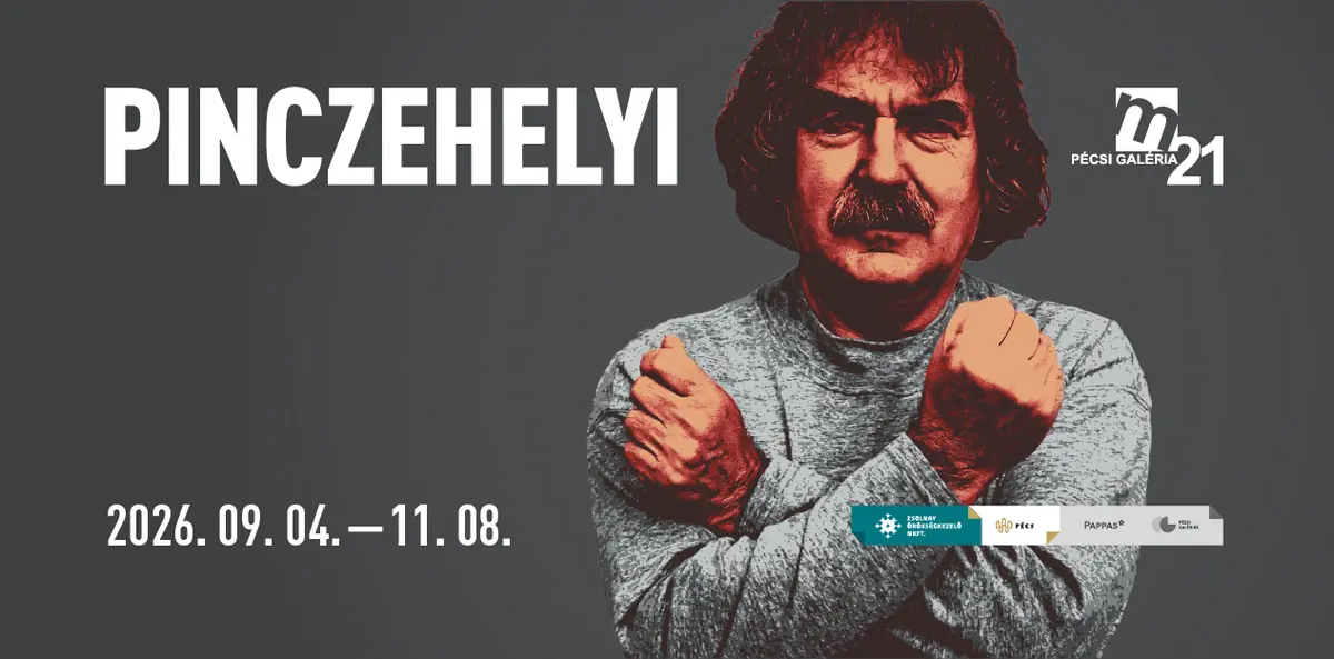 Pinczehelyi — Pécsi Galéria, Pécs