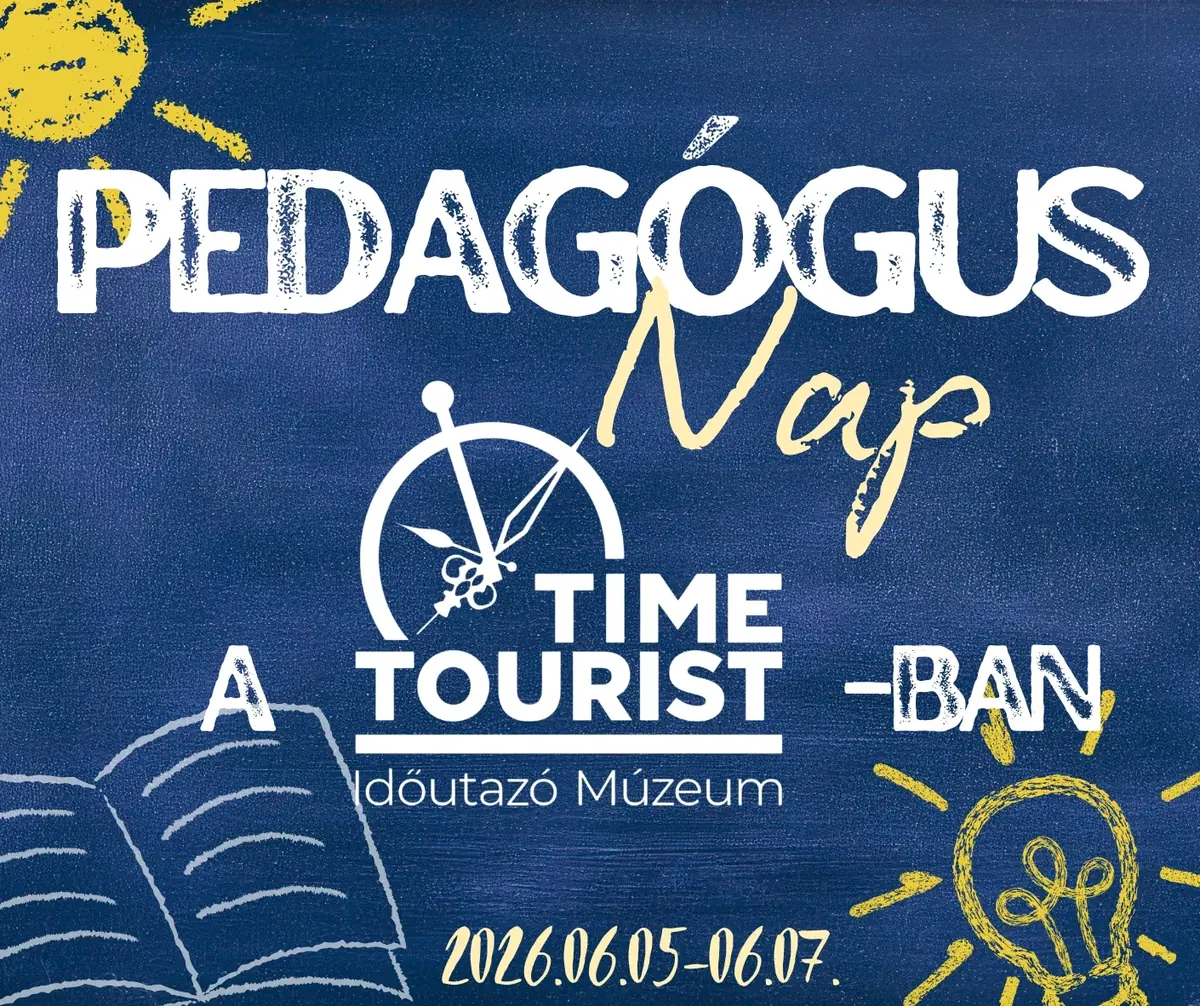 Pedagógus Nyílt Nyílt Napok — Timetourist - Időutazó Múzeum, Szentgotthárd