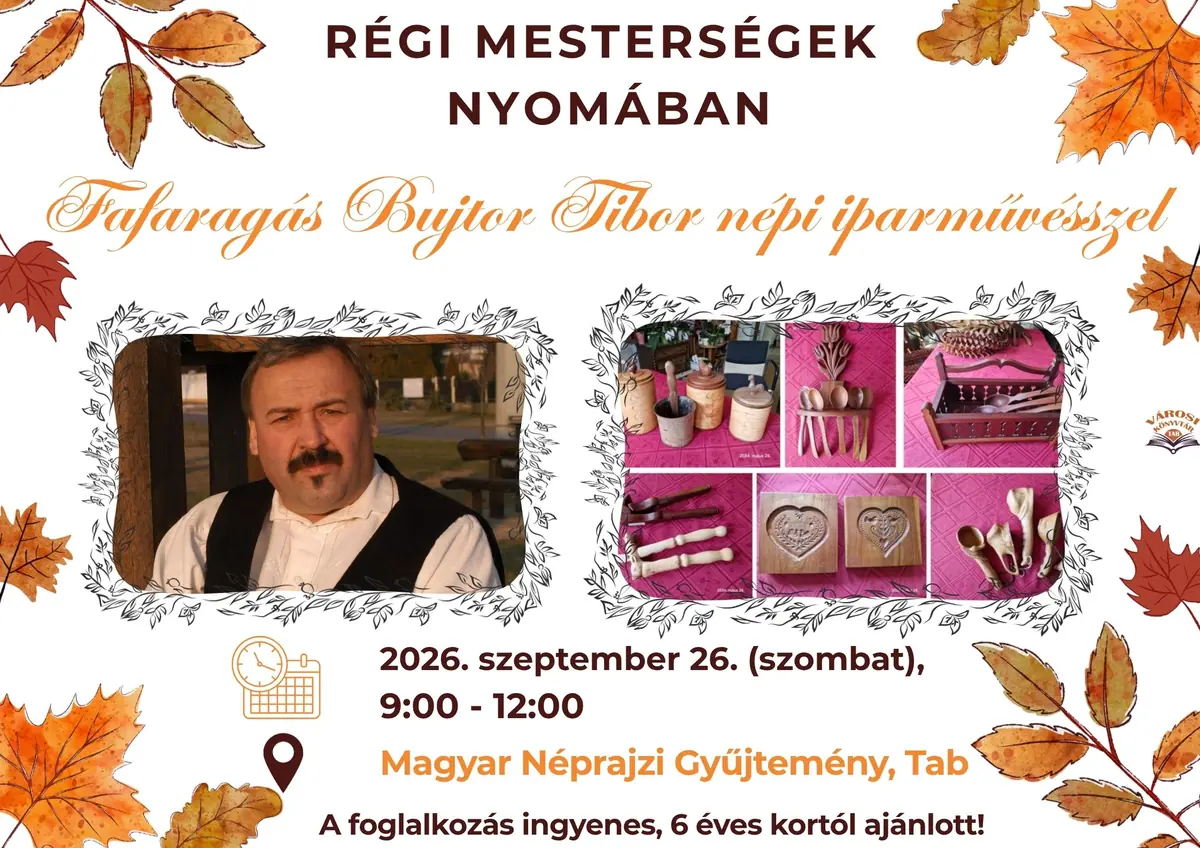 Régi mesterségek nyomában: Fafaragás Bujtor Tibor népi iparművésszel — Magyar Néprajzi Gyűjtemény, Tab