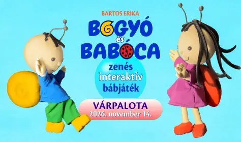 BOGYÓ és BABÓCA  zenés interaktív bábjáték — Thury-vár Rendezvényterem, Várpalota