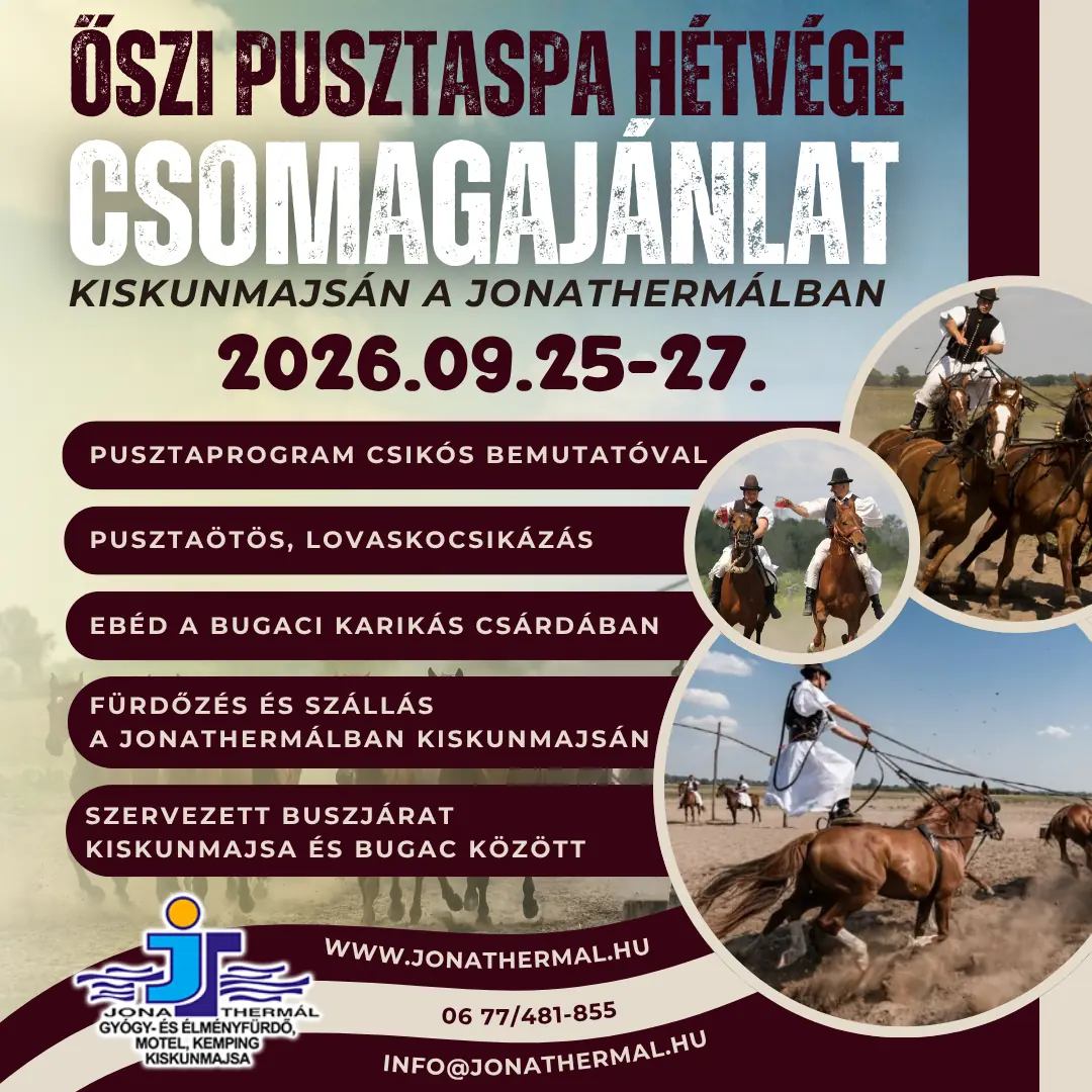 Őszi PusztaSpa hétvége — Jonathermál Gyógy- És Élményfürdő, Kiskunmajsa