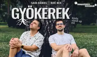 Gyökerek - Noé Bex és Said Dániel közös estje - BEMUTATÓ