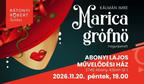 MARICA GRÓFNŐ / ABONY — Abonyi Lajos Művelődési Központ, Abony