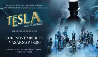NIKOLA TESLA – VÉGTELEN ENERGIA – THE GREAT MUSICAL SHOW