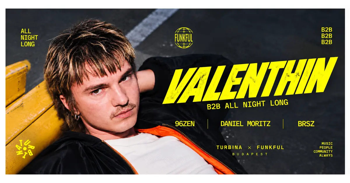 Valenthin All Nigh Long at Turbina Clubroom — Turbina, Budapest