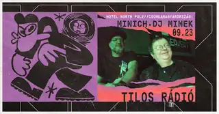 Tilos Rádió rezidensek a Kertben: Hotel North Pole // Csonkamagyarország: Minich, DJ Minek