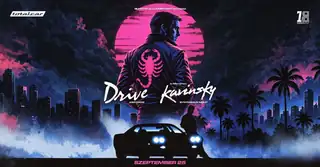 DRIVE: In Memoriam Kavinsky - Kertmozi & Synthwave Night