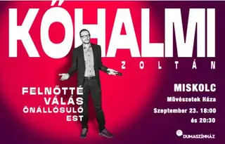 Felnőtté válás - Kőhalmi Zoltán önállósuló estje