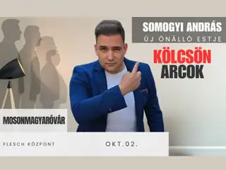 KÖLCSÖN ARCOK – SOMOGYI ANDRÁS ÖNÁLLÓ ESTJE