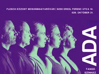 ADA – TANGÓ TÁNCSZÍNHÁZI ELŐADÁS