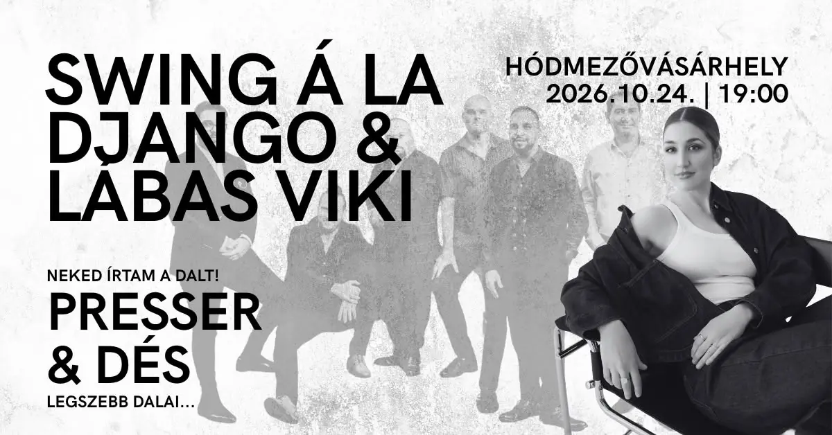Swing a'la Django koncert – 2026.10.24. — Bessenyei Ferenc Művelődési Központ, Hódmezővásárhely