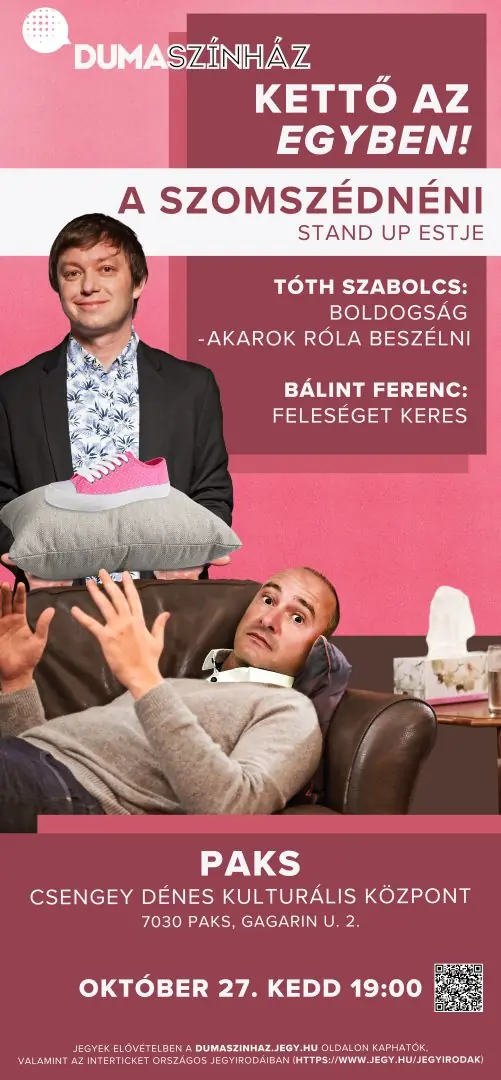 Dumaszínház – Kettő az egyben! A Szomszédnéni stand up estje — Csengey Dénes Kulturális Központ, Paks