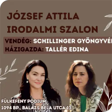 JÓZSEF ATTILA IRODALMI SZALON - VENDÉG: SCHILLINGER GYÖNGYVÉR · Ferencvárosi Művelődési Központ, Budapest