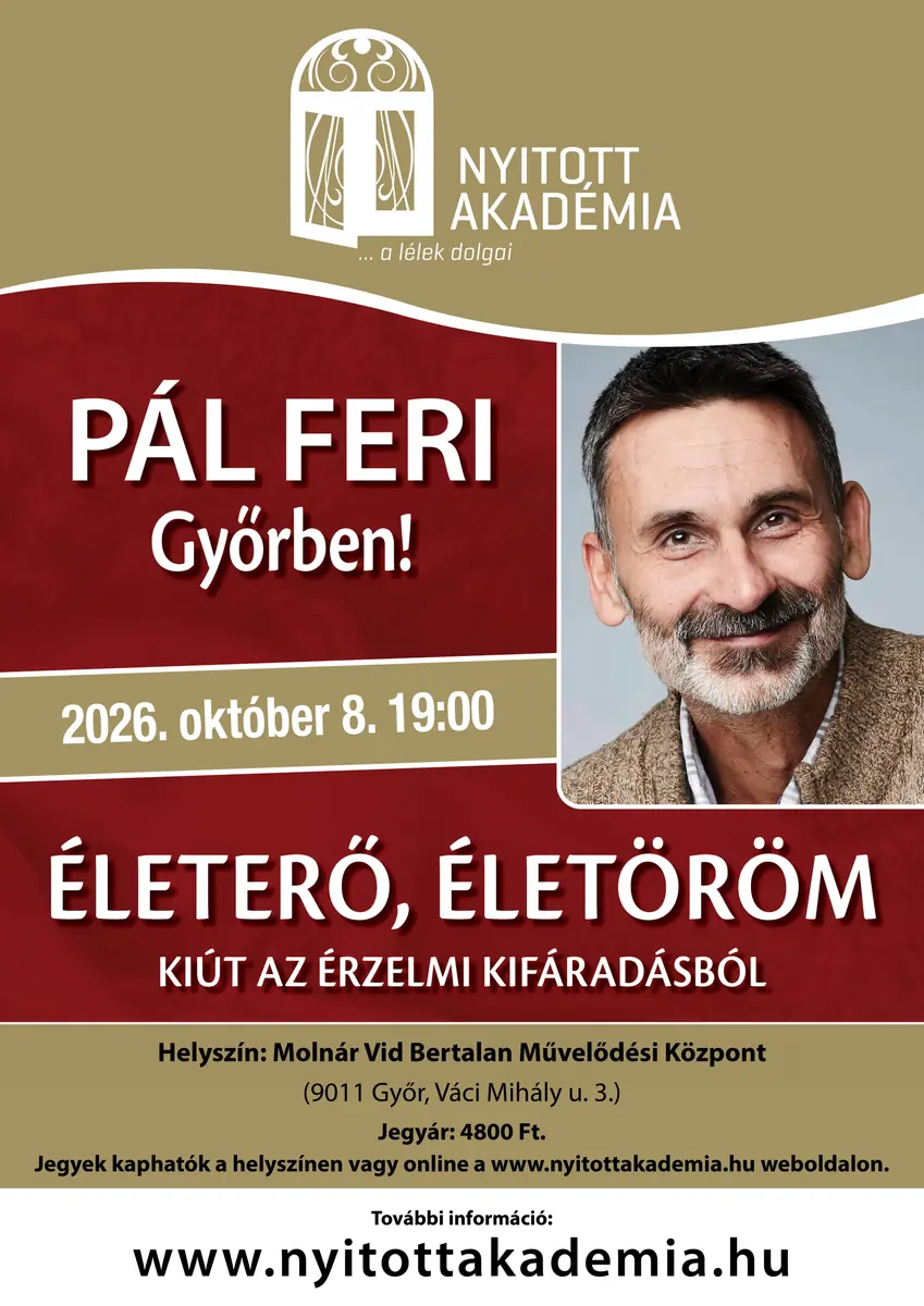 Pál Feri Atya előadása: Életerő, életöröm TELTHÁZ! — Molnár Vid Bertalan Művelődési Központ, Győr