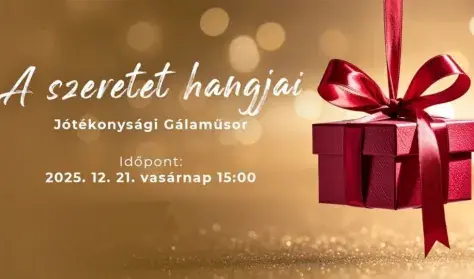 A SZERETET HANGJAI - Jótékonysági Gála 2026 — József Attila Színház, Gaál Erzsébet Stúdió, Budapest