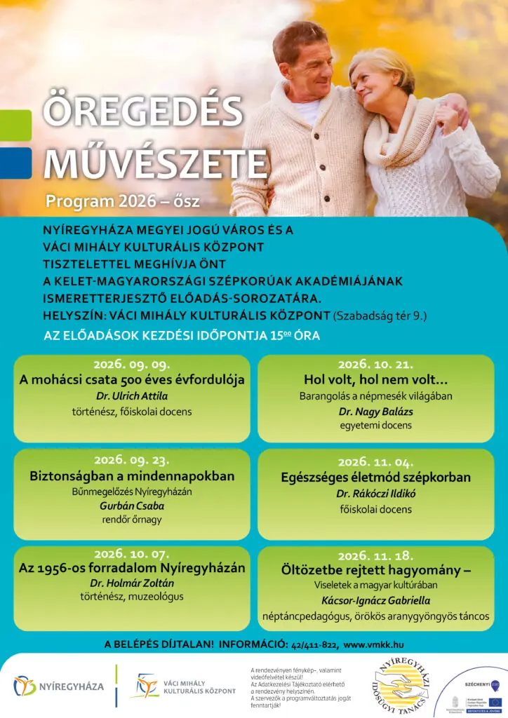 Szépkorúak Akadémiája — Váci Mihály Kulturális Központ, Nyíregyháza