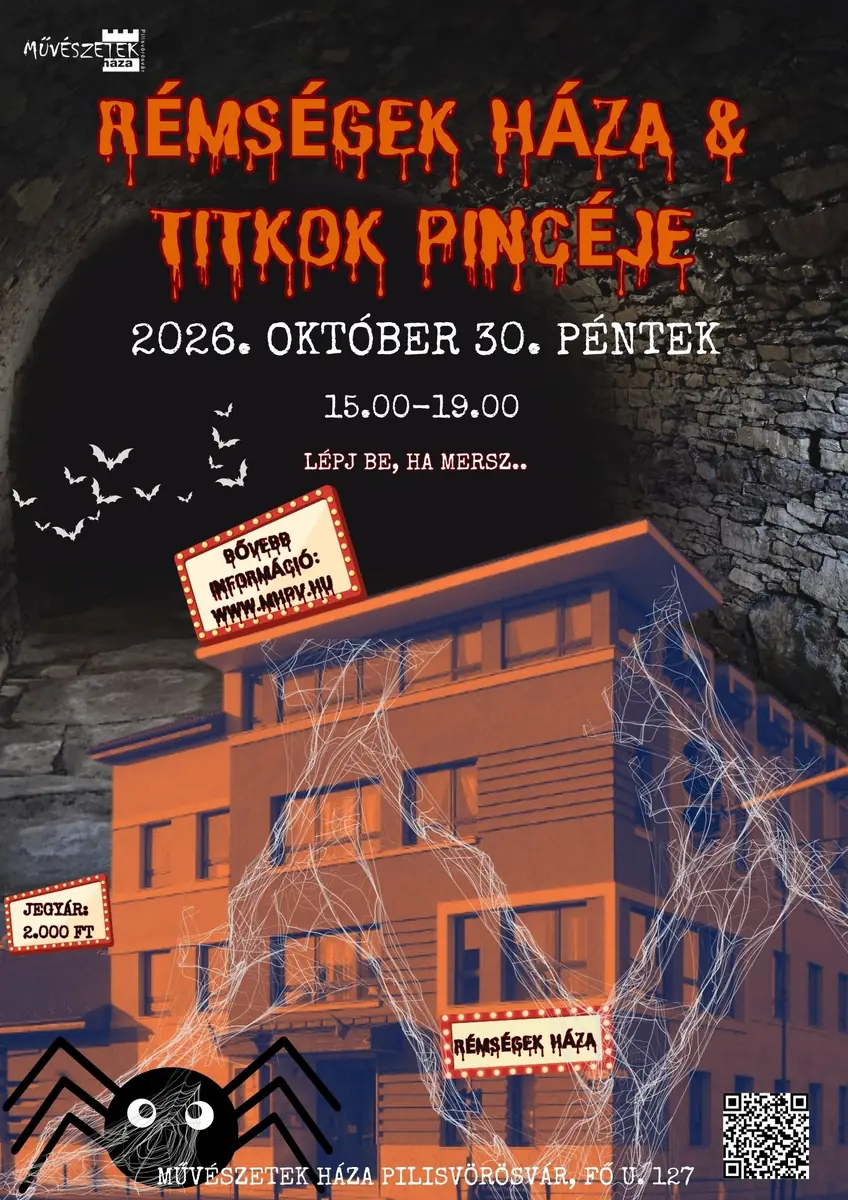 Rémségek Háza & Titkok Pincéje — Pilisvörösvár Művészetek Háza, Pilisvörösvár