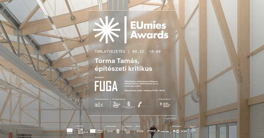 Tárlatvezetés Torma Tamással | #EUMies Awards 2026 · FUGA Budapesti Építészeti Központ, Budapest