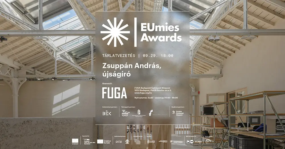 Tárlatvezetés Zsuppán Andrással | #EUMies Awards 2026 · FUGA Budapesti Építészeti Központ, Budapest
