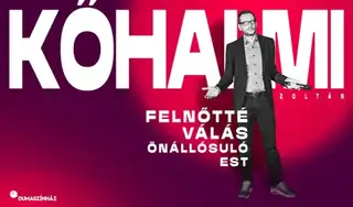 SZILVESZTER - Felnőtté válás - Kőhalmi Zoltán önállósuló estje