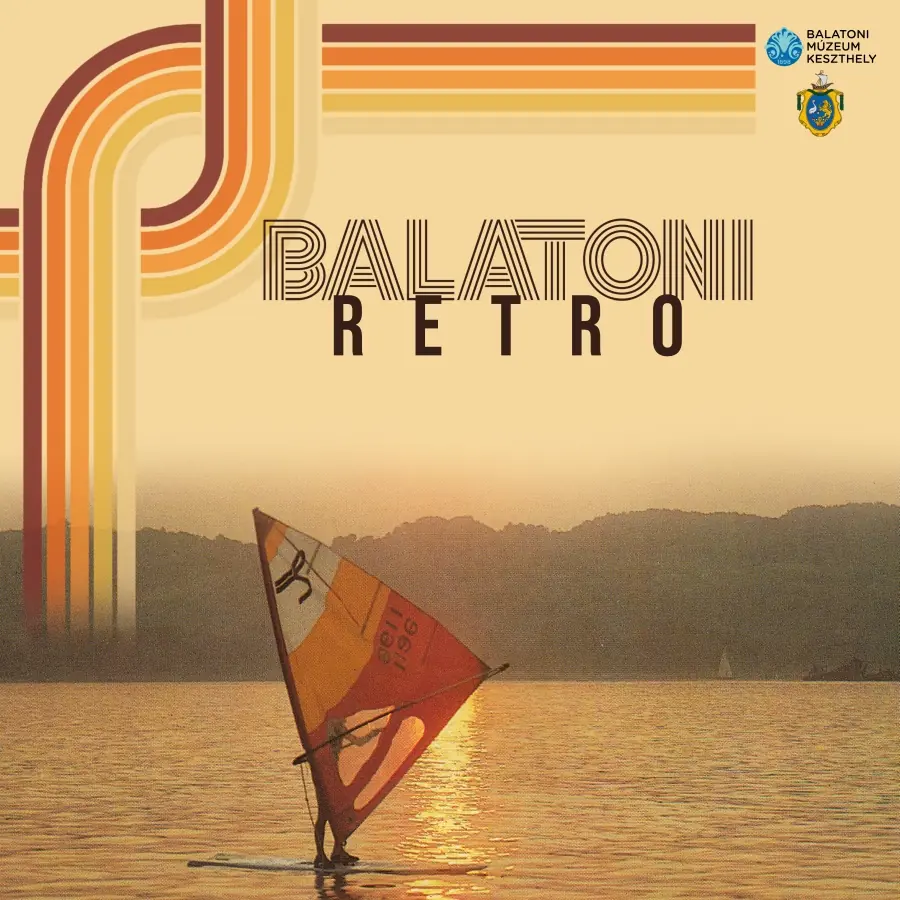 Balatoni retro — Balatoni Múzeum, Keszthely