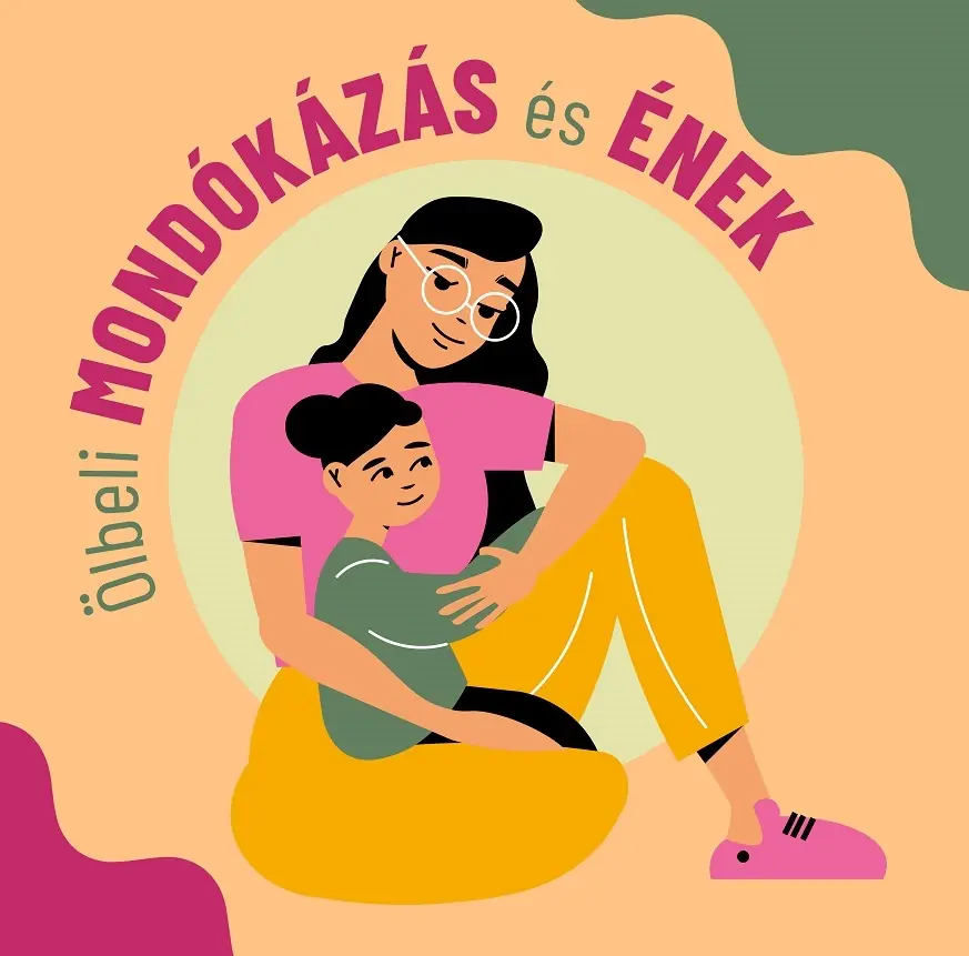 Ölbéli mondókázás és ének — Nyírbátori Kulturális Központ, Nyírbátor