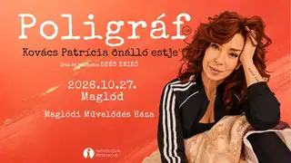 Október 27. Poligráf - Kovács Patrícia önálló estje