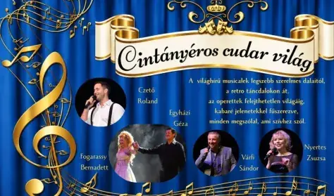 Cintányéros cudar világ — Zalaegerszeg Keresztury D. Műv. Központ, Zalaegerszeg