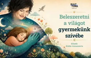 Beleszeretni a világot gyermekünk szívébe