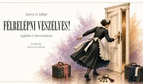 FÉLRELÉPNI VESZÉLYES — Turay Ida Színház, Budapest