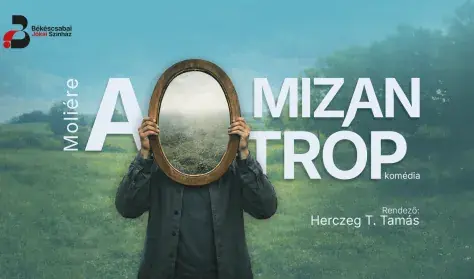 Mizantróp · Békéscsabai Jókai Színház, Békéscsaba